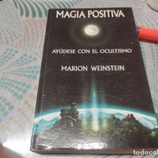 Libros de segunda mano: MARION WEINSTEIN, MAGIA POSITIVA, AYUDESE CON EL OCULTISMO