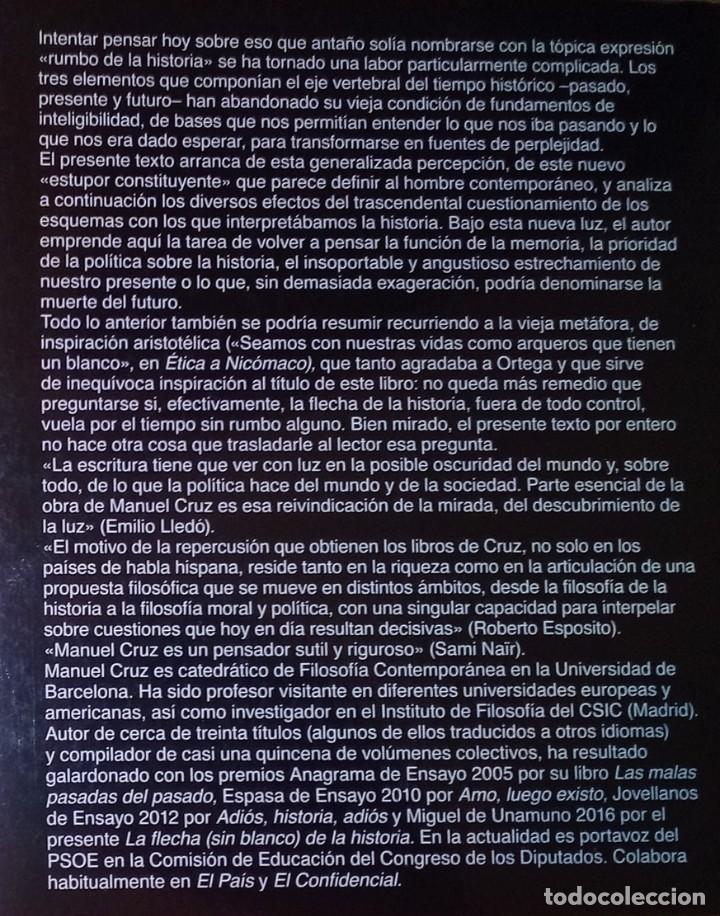 Libros de segunda mano: MANUEL CRUZ - LA FLECHA (SIN BLANCO) DE LA HISTORIA - ANAGRAMA, 2017 - Foto 2
