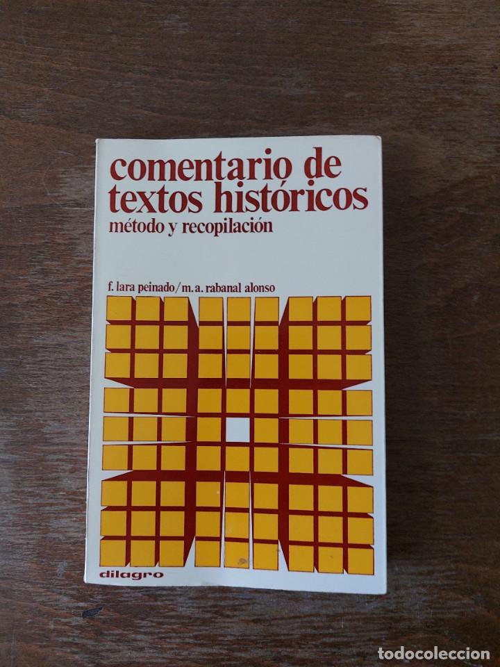 Libros de segunda mano: LARA PEINADO, RABANAL ALONSO, COMENTARIO DE TEXTOS HIST&Oacute;RICOS - MUY BUEN ESTADO (HISTORIOGRAF&Iacute;A)