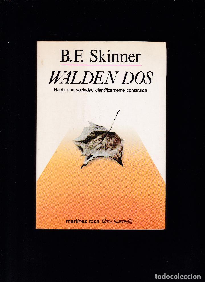 Libros de segunda mano: B. F. SKINNER - WALDEN DOS - EDICIONES MARTINEZ ROCA 1984 - Foto 1