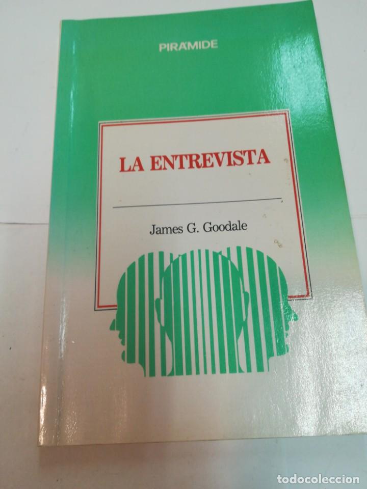 Libros de segunda mano: JAMES G. GOODALE La entrevista SA5109 - Foto 1