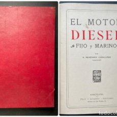 Libros de segunda mano: EL MOTOR DIESEL. FIJO Y MARINO. A. MENENDEZ. ED. FELIU Y SUSANA. BARCELONA. PAGS: 191