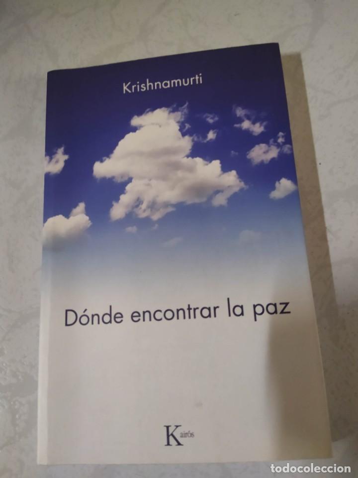 Libros de segunda mano: D&Oacute;NDE ENCONTRAR LA PAZ - KRISHNAMURTI - Foto 1