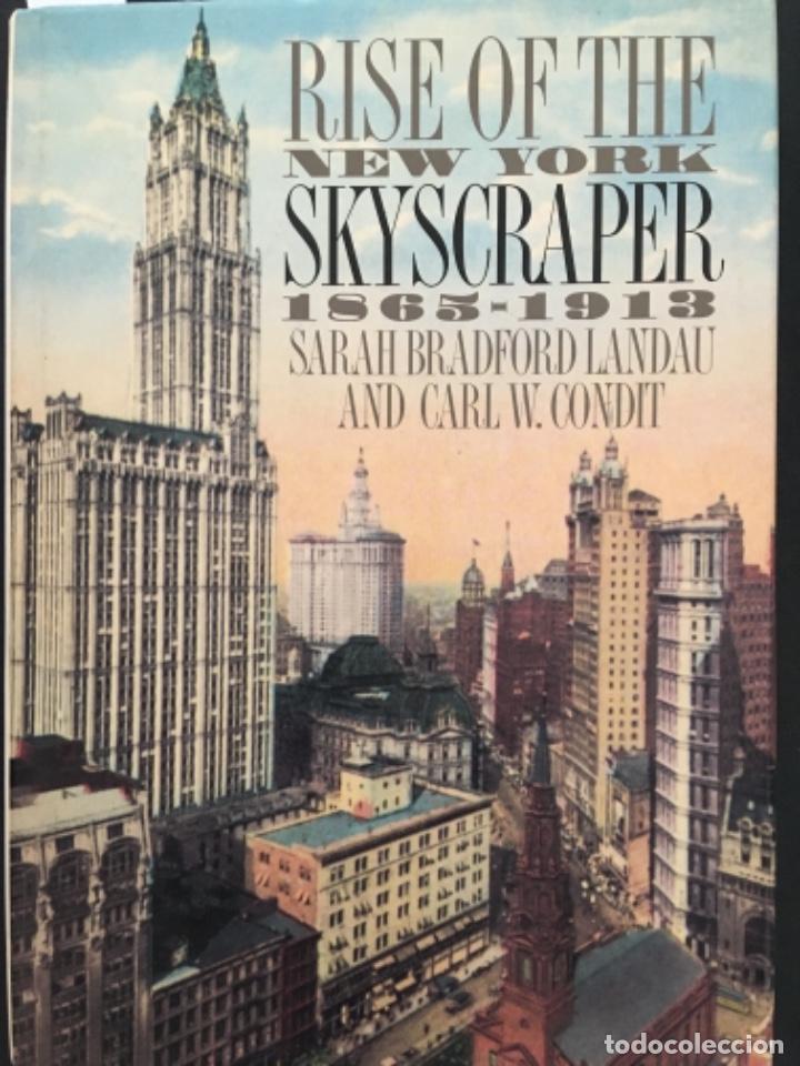 Libri di seconda mano: RISE OF THE NEW YORK SKYSCRAPER 1865 1913, SARAH BRADFORD LANDAU & CARL W CONDIT