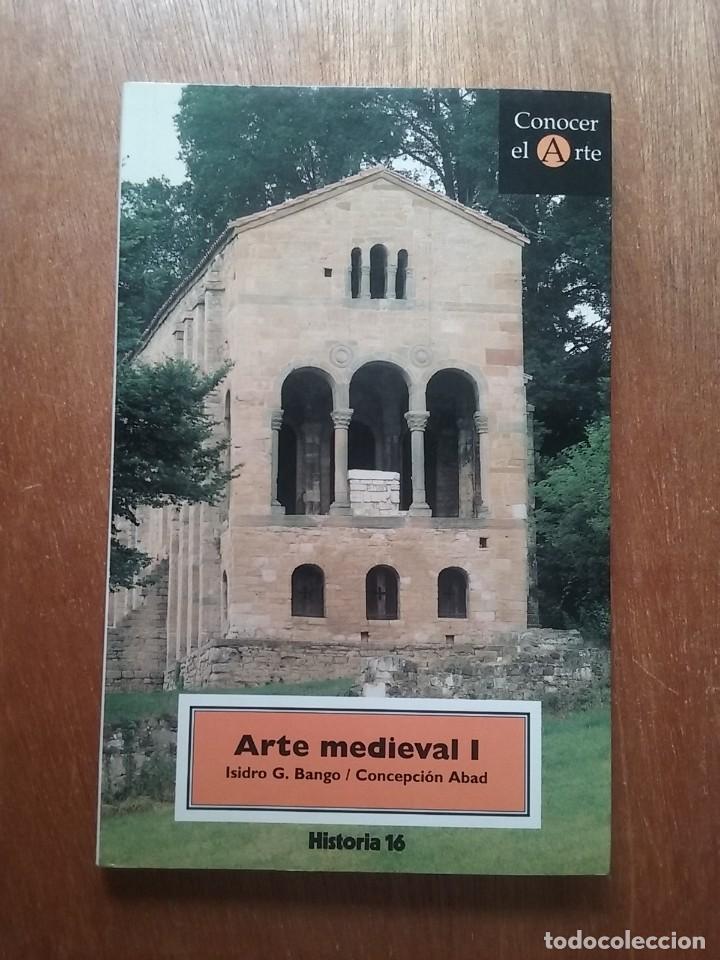 Gebrauchte B&uuml;cher: ARTE MEDIEVAL I, ISIDRO G BANGO, CONCEPCION ABAD, CONOCER EL ARTE HISTORIA 16, 1996