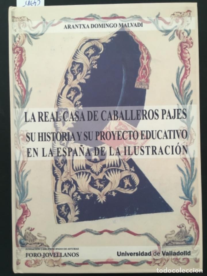 Libros de segunda mano: LA REAL CASA DE LOS CABALLEROS PAJES, SU HISTORIA Y SU PROYECTO, ARANTXA DOMINGO MALVADI