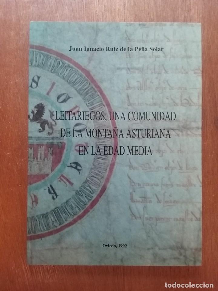 Second hand books: LEITARIEGOS UNA COMUNIDAD DE LA MONTA&Ntilde;A ASTURIANA EN LA EDAD MEDIA, JUAN IGNACIO RUIZ DE LA PE&Ntilde;A