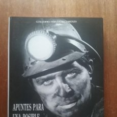 Libros de segunda mano: APUNTES PARA UNA POSIBLE HISTORIA DE LA MINERIA ASTURIANA, GUILLERMO FERNANDEZ LORENZO 1989 ASTURIAS. Lote 282063453