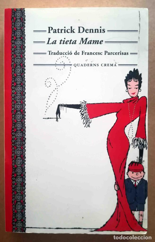 Libros de segunda mano: La tieta Mame (Patrick Dennis) Quaderns Crema - Foto 1