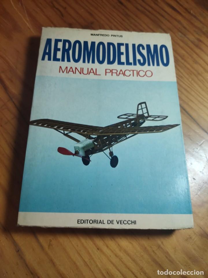 Libros de segunda mano: Aeromodelismo. Manual pr&aacute;ctico - Manfredo Pintus - Editorial de Vecchi - 1975. - Foto 1