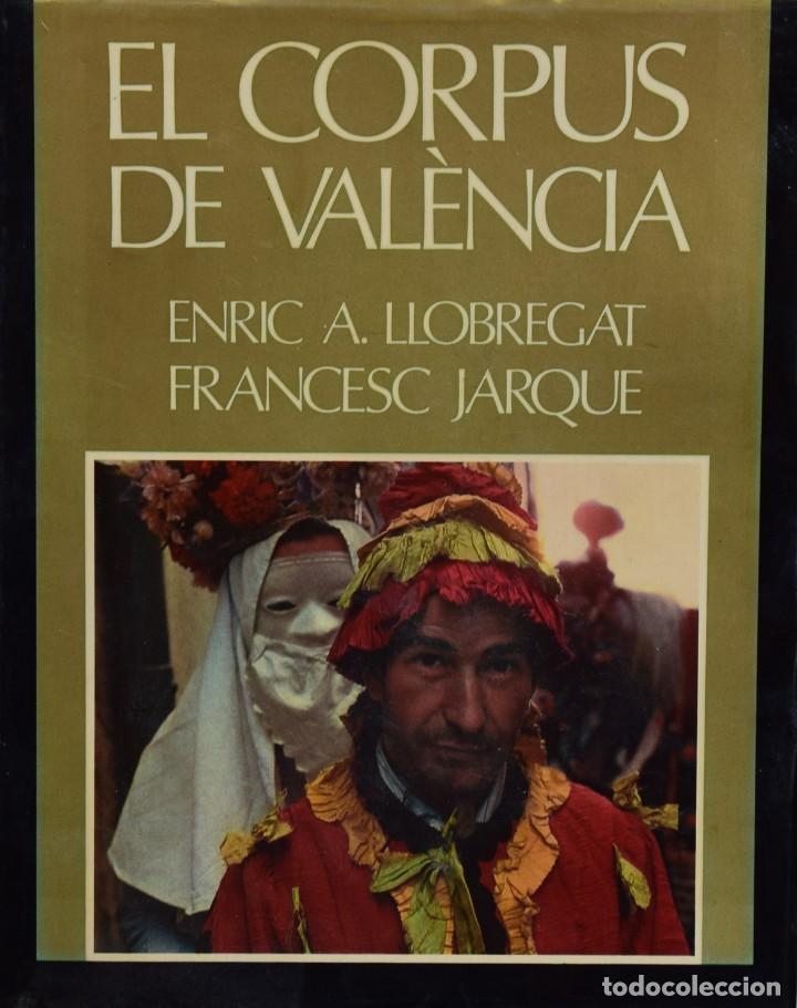 Libros de segunda mano: EL CORPUS DE VAL&Egrave;NCIA - Enric A LLOBREGAT y Francesc JARQUE - Foto 1