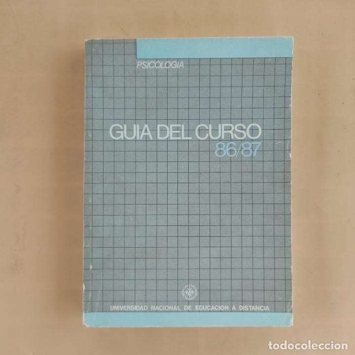 Libri di seconda mano: GUIA DEL CURSO 86/87. PSICOLOGIA.UNIVERSIDAD NACIONAL DE EDUCACION A DISTANCIA. 265 PAGS.