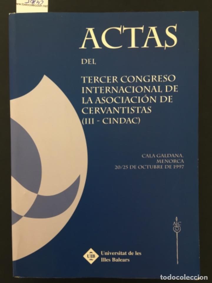 Libri di seconda mano: ACTAS DEL TERCER CONGRESO INTERNACIONAL DE LA ASOCIACION DE CERVANTISTAS, MENORCA 1997