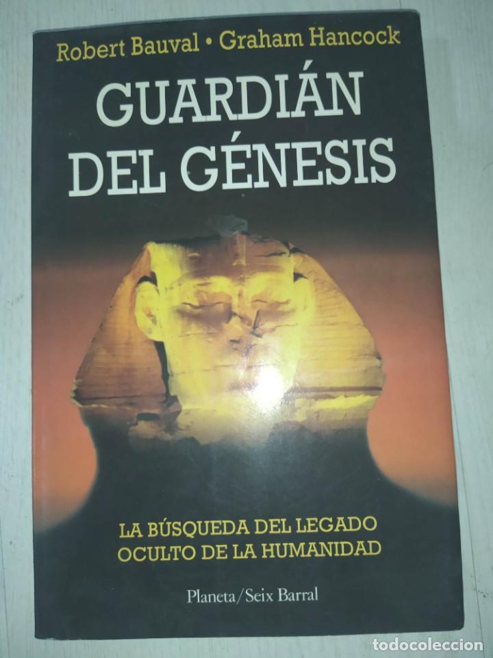 Libros de segunda mano: GUARDI&Aacute;N DEL G&Eacute;NESIS - ROBERT BAUVAL Y GRAHAM HANCOCK - Foto 1
