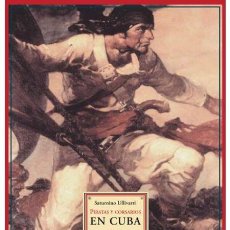 Libros de segunda mano: PIRATAS Y CORSARIOS EN CUBA. SATURNINO ULLIVARRI.-NUEVO. Lote 401368274