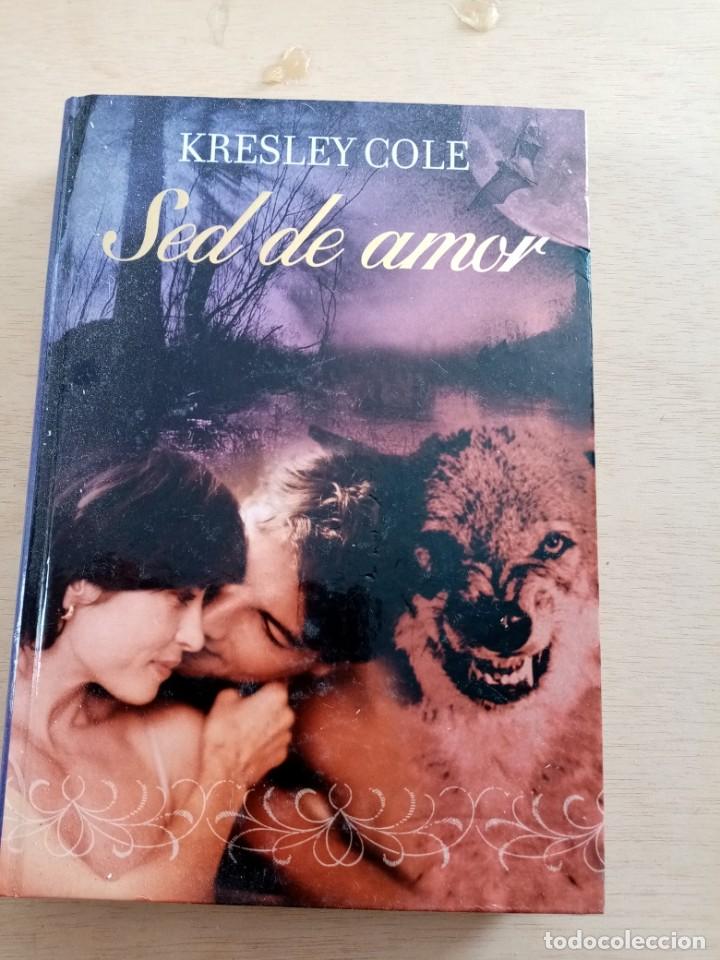 Libros de segunda mano: SED DE AMOR. KRESLEY COLE. EST3B3 - Foto 1