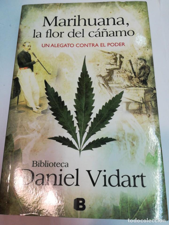 Libros de segunda mano: DANIEL VIDART Marihuana, la flor del c&aacute;&ntilde;amo SA5112 - Foto 1