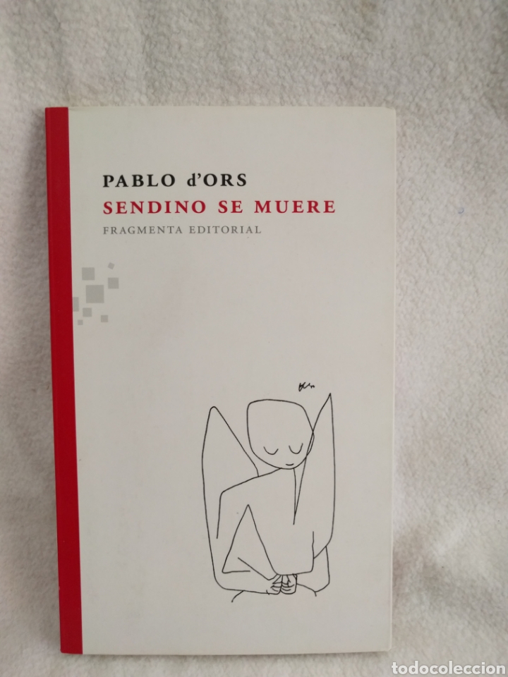 Libros de segunda mano: Pablo dors. Sendino se muere. Fragmenta editorial. - Foto 1