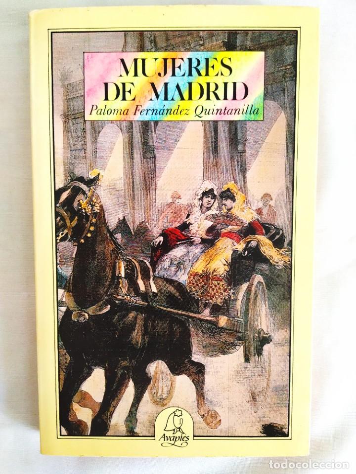 Libros de segunda mano: FERN&Aacute;NDEZ QUINTANILLA: MUJERES DE MADRID - Foto 1