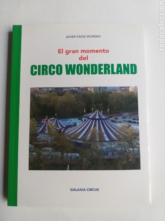 Libros de segunda mano: El gran momento del circo Wonderland Javier Sainz Moreno . . .