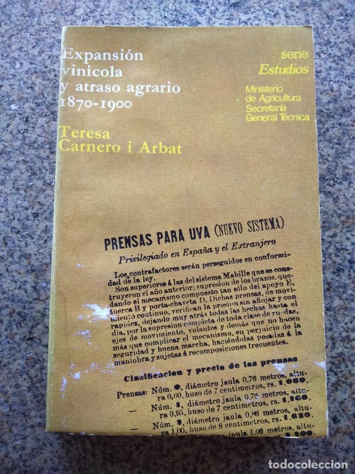 Libros de segunda mano: EXPANSION VINICOLA Y ATRASO AGRARIO 1870-1900 -- TERESA CARNERO - 1980 --