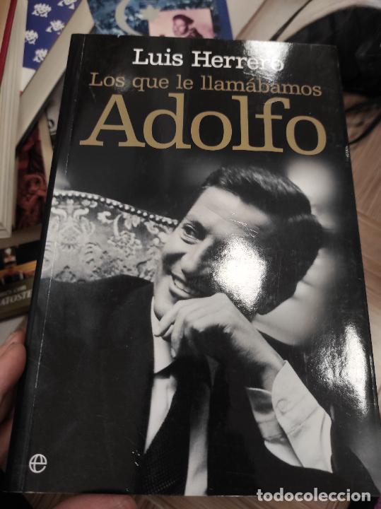 Libros de segunda mano: Los que le llam&aacute;bamos Adolfo.- Herrero, Luis - Foto 1