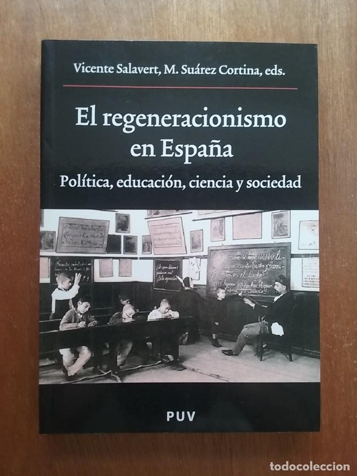 Gebrauchte B&uuml;cher: EL REGENERACIONISMO EN ESPA&Ntilde;A, POLITICA EDUCACION CIENCIA Y SOCIEDAD, VICENTE SALAVERT, PUV, 2007