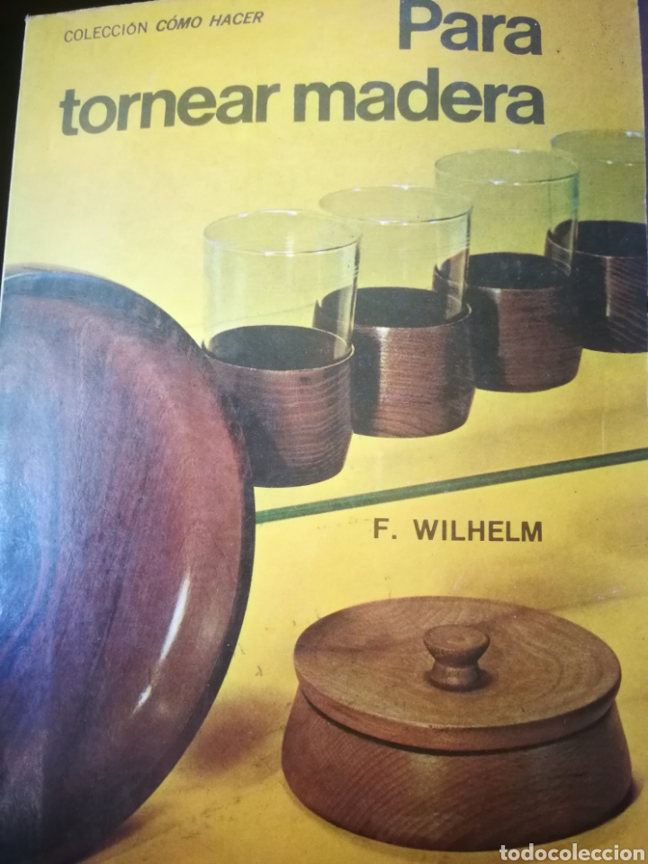 Libros de segunda mano: &rdquo;Para tornear madera&rdquo;, Wilhelm, 1971 - Artesan&iacute;a - - Foto 1