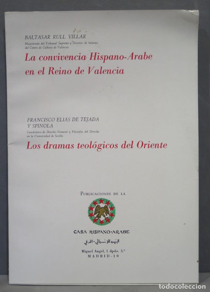 Libri di seconda mano: La convivencia Hispano-&Aacute;rabe en el Reino de Valencia. Los dramas teol&oacute;gicos del Oriente