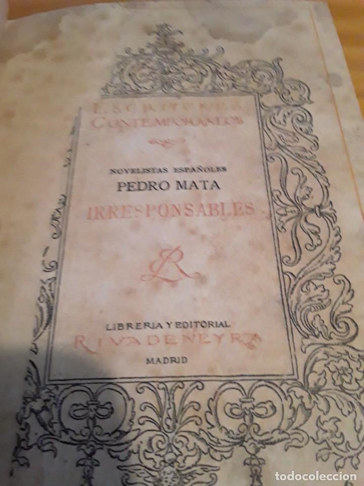 Libros de segunda mano: IRRESPONSABLES.PEDRO MATA.EDIT.RIVADENEYRA.363 PAGINAS. - Foto 2