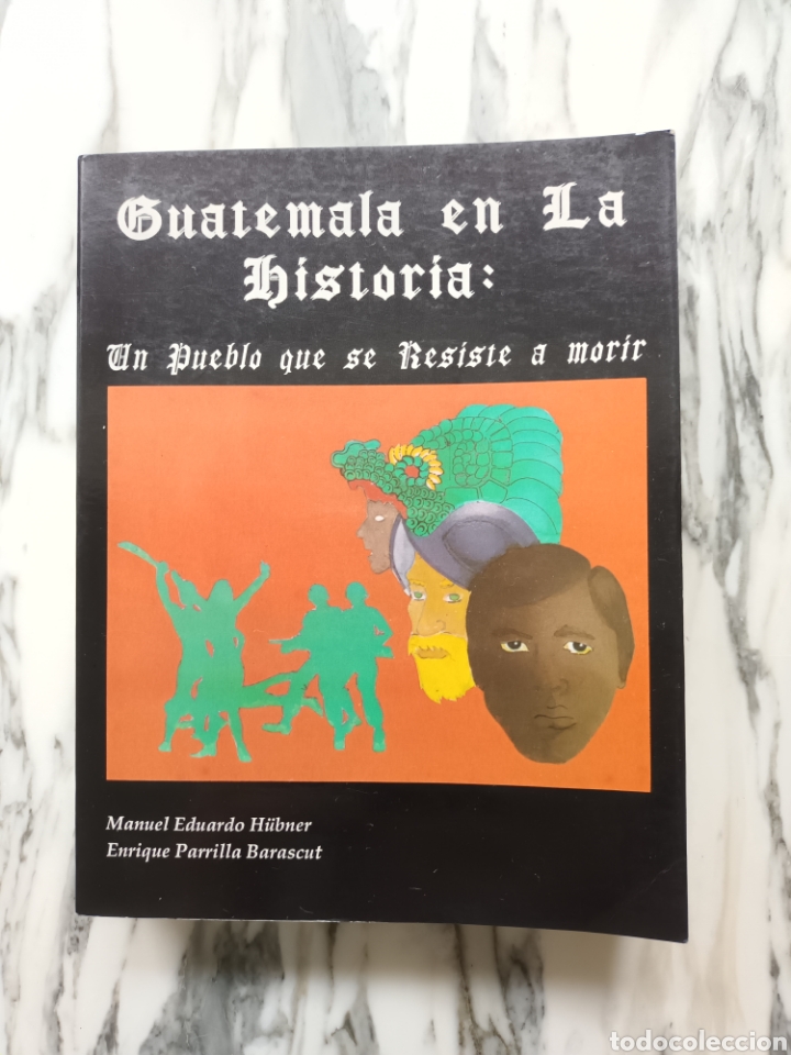 Libros de segunda mano: GUATEMALA EN LA HISTORIA - M. E. H&Uuml;BNER - E. PARRILLA BARASCUT - 1992 - Foto 1