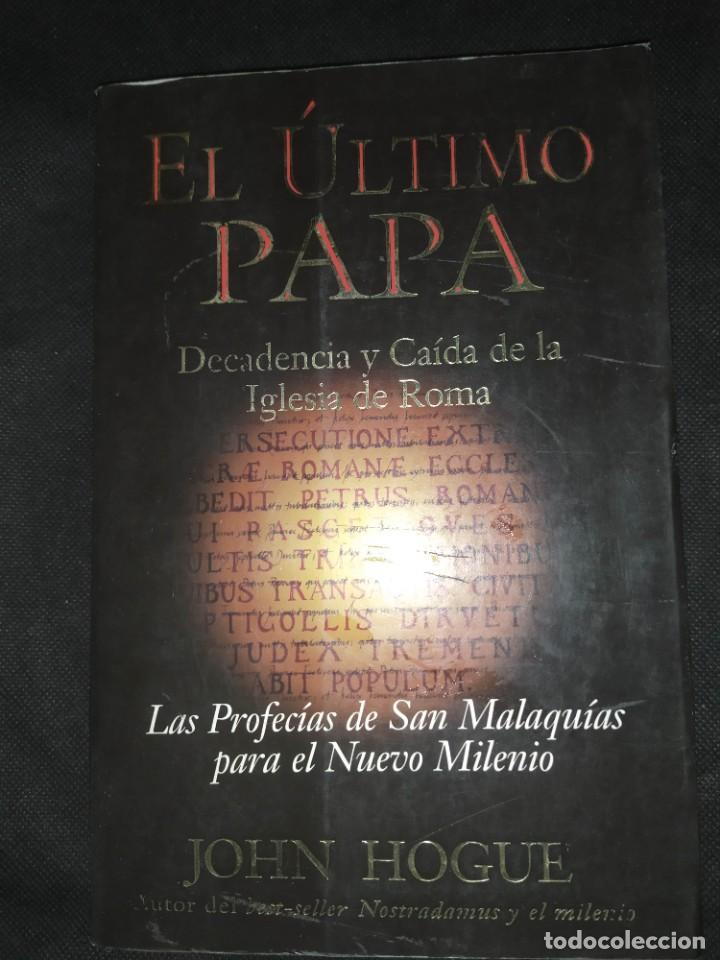 Libros de segunda mano: El &uacute;ltimo Papa - John Hogue - Foto 1