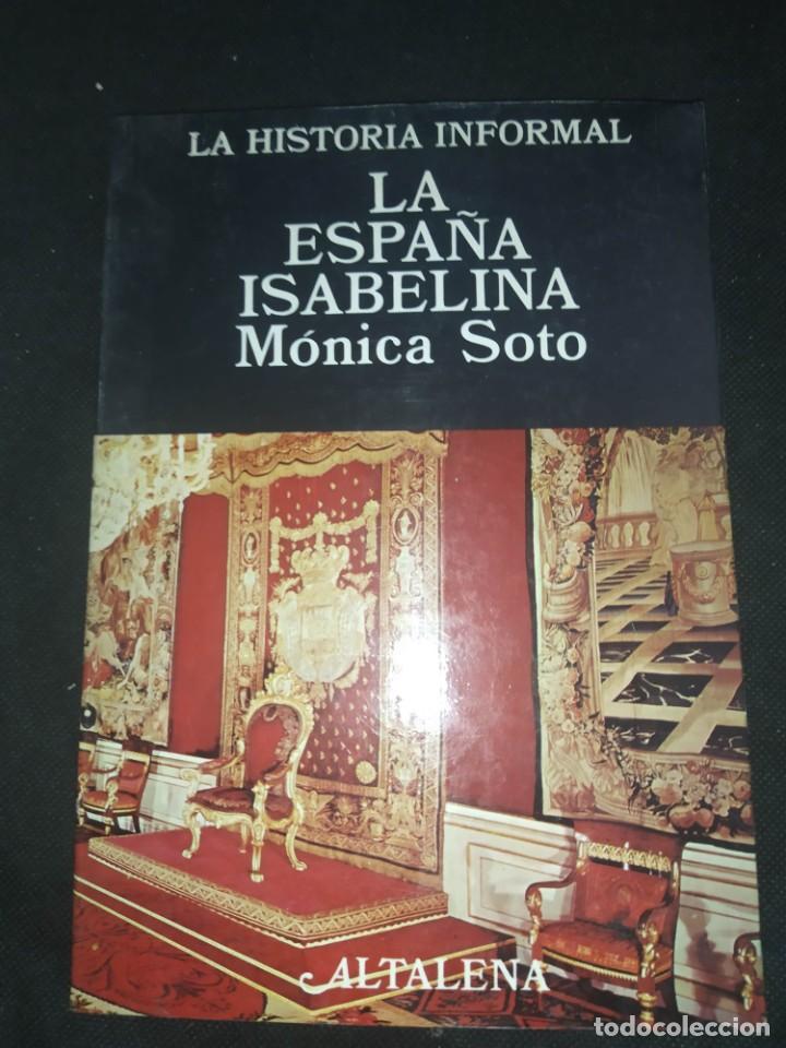 Libros de segunda mano: LA ESPA&Ntilde;A ISABELINA - Monica Soto - Foto 1