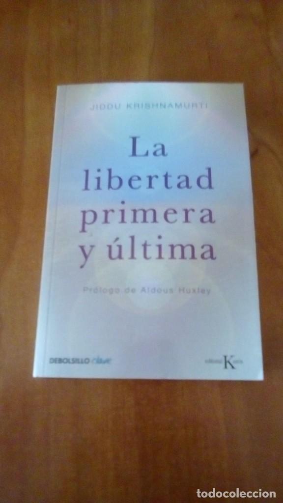 Libros de segunda mano: La libertad primera y &uacute;ltima. - Krishnamurti, Jiddu. - Foto 1