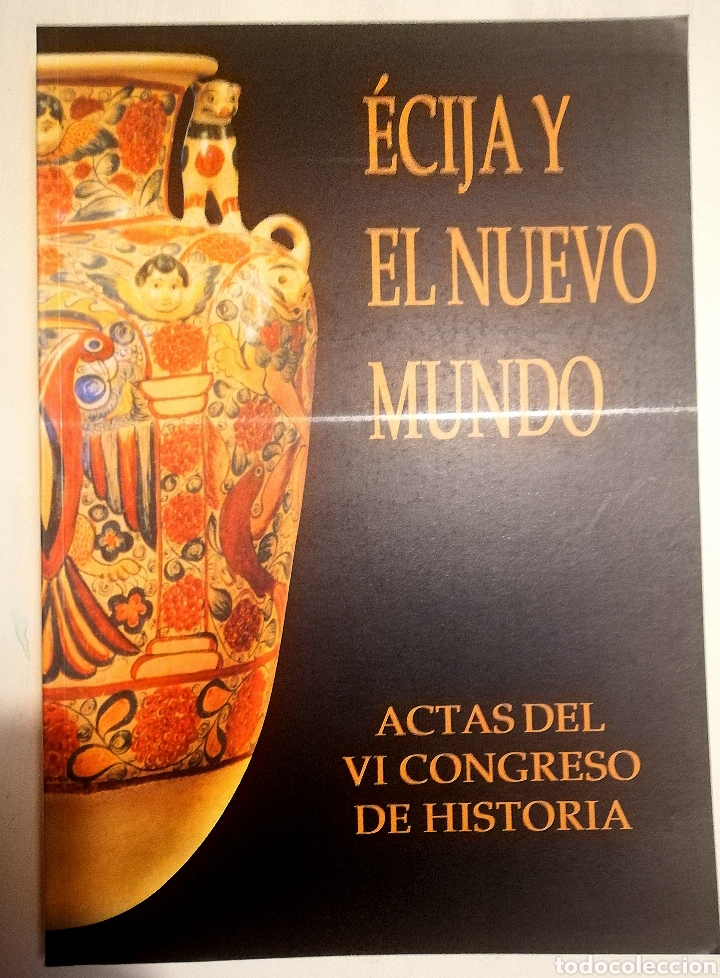Second hand books: Actas Congreso VI de Historia - &Eacute;cija y el Nuevo Mundo
