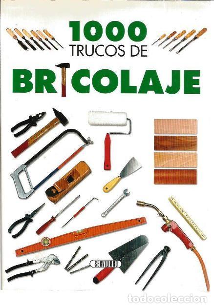 Libros de segunda mano: LIBRO, &rdquo;1000 TRUCOS DE BRICOLAJE&rdquo;, ED. SERVILIBRO - Foto 1