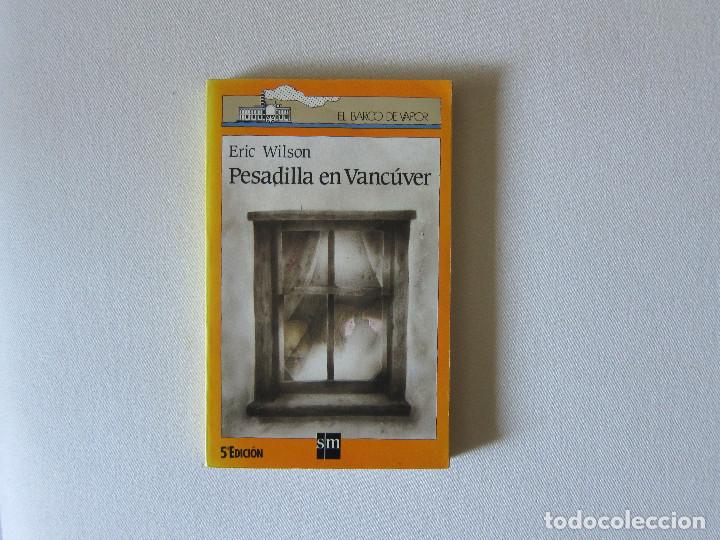 Libros de segunda mano: PESADILLA EN VANC&Uacute;VER - ERIC WILSON (BARCO DE VAPOR) - Foto 1