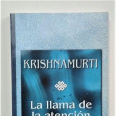 Libros de segunda mano: KRISHNAMURTI. LA LLAMA DE LA ATENCIÓN. EDAF. Lote 283351648