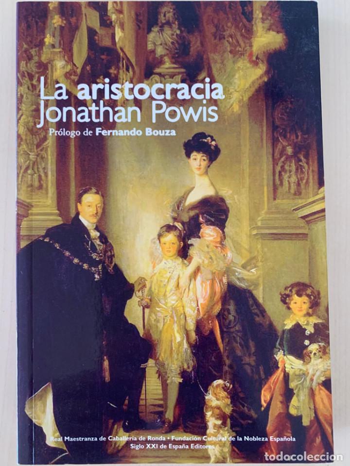 Libros de segunda mano: Jonathan Powis, La aristocracia, Siglo XXI, 2007 - Foto 1