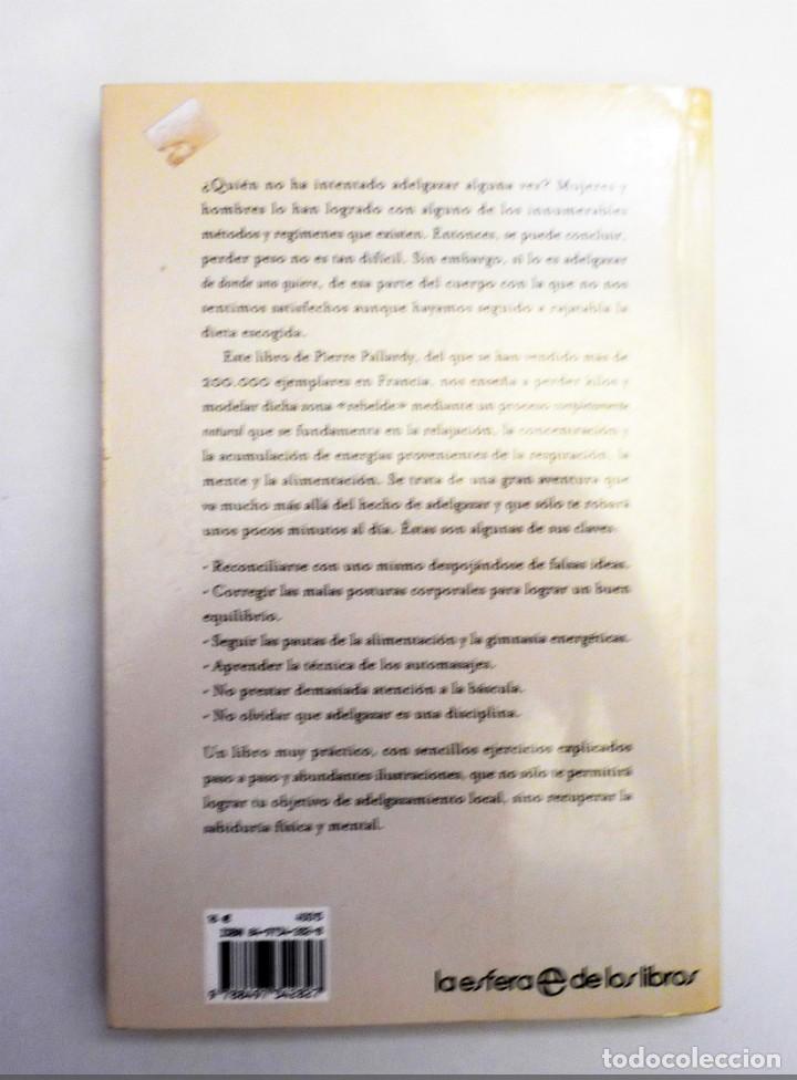 Libros de segunda mano: ADELGAZA DE DONDE QUIERAS - PIERRE PALLARDY - Foto 7