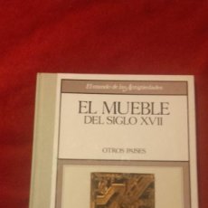 Libros de segunda mano: EL MUNDO DE LAS ANTIGUEDADES - EL MUEBLE DEL SIGLO XVII - OTROS PAISES - ED. PLANETA AGOSTINI. Lote 283490313