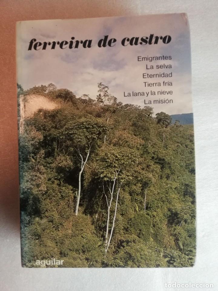 Libros de segunda mano: FERREIRA DE CASTRO - AGUILAR - Foto 1