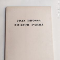 Libros de segunda mano: JOAN BROSSA NICANOR PARRA DIR POESÍA , MIRAR POESÍA EXPOSICION . ARTE SIGLO XX . .. Lote 316808793