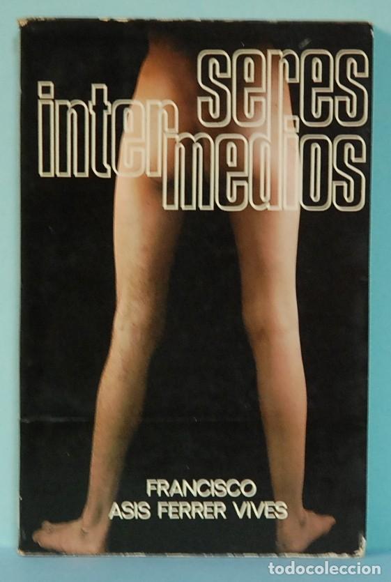 Libros de segunda mano: FRANCISCO ASIS FERRER VIVES. SERES INTERMEDIOS. EDITORIAL A.T.E. 1978 - Foto 1