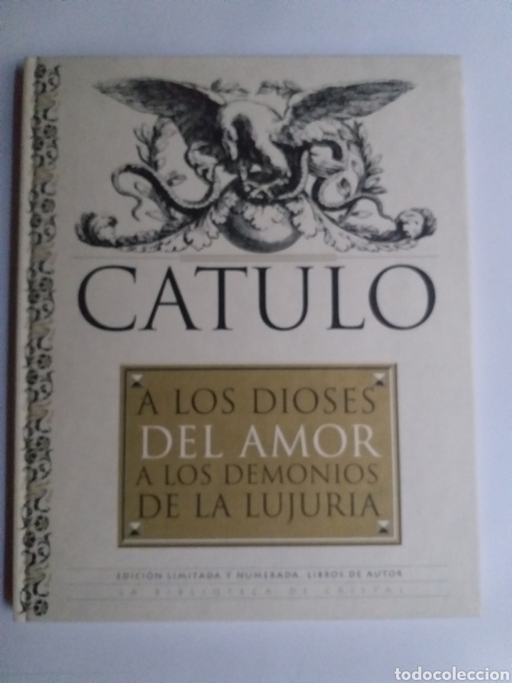 Libros de segunda mano: Catulo. A los dioses del amor ,a los demonios de la lujuria - Foto 1