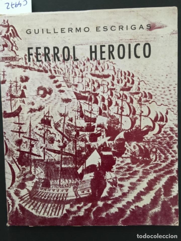 Libros de segunda mano: FERROL HEORICO, GUILLERMO ESCRIGAS - Foto 1