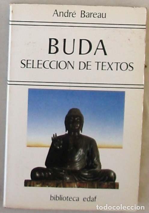 Libros de segunda mano: BUDA SELECCI&Oacute;N DE TEXTOS - ANDR&Eacute; BAREAU - ED. EDAF 1990 - VER INDICE - Foto 1