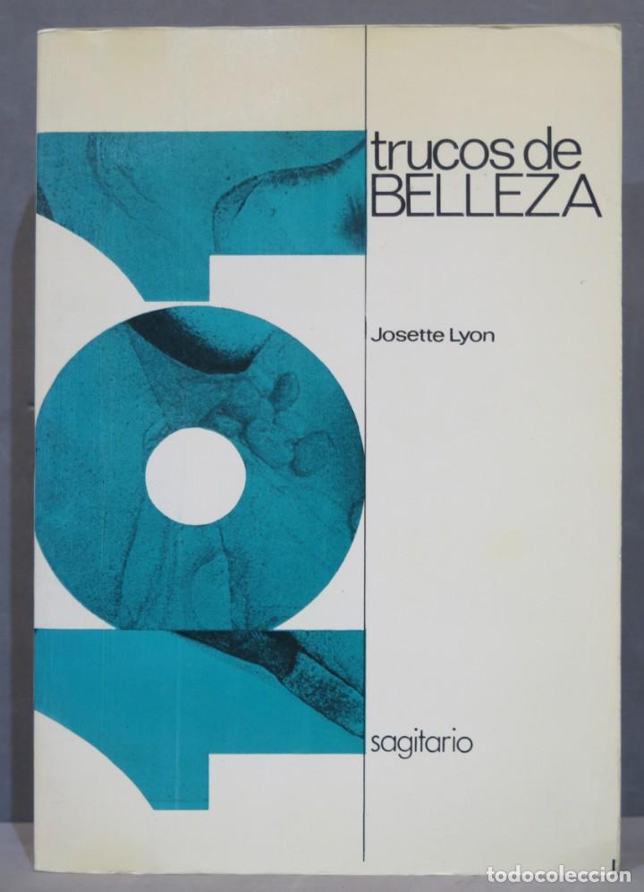 Libros de segunda mano: 101 TRUCOS DE BELLEZA. JOSETTE LYON - Foto 1