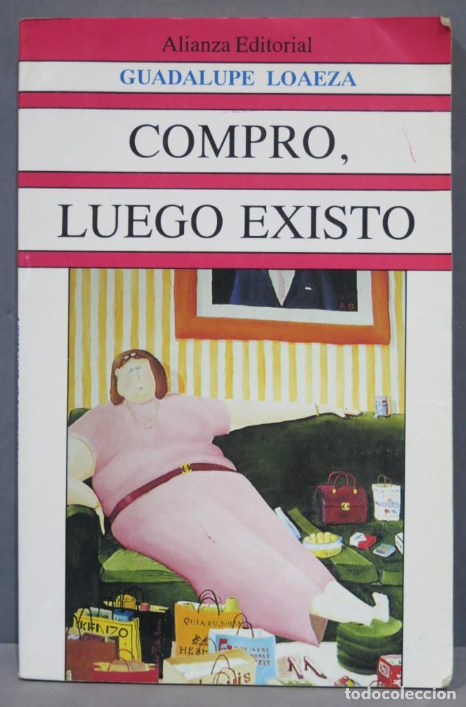 Libros de segunda mano: COMPRO, LUEGO EXISTO. LOAEZA - Foto 1