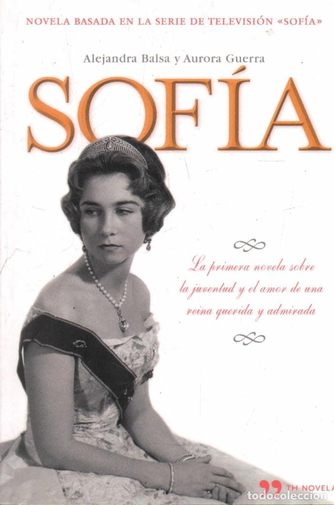 Libros de segunda mano: SOF&Iacute;A. NOVELA BASADA EN LA SERIE DE TELEVISI&Oacute;N SOFIA. BALSA, ALEJANDRA / GUERRA, AURORA. A-MONA-243 - Foto 1